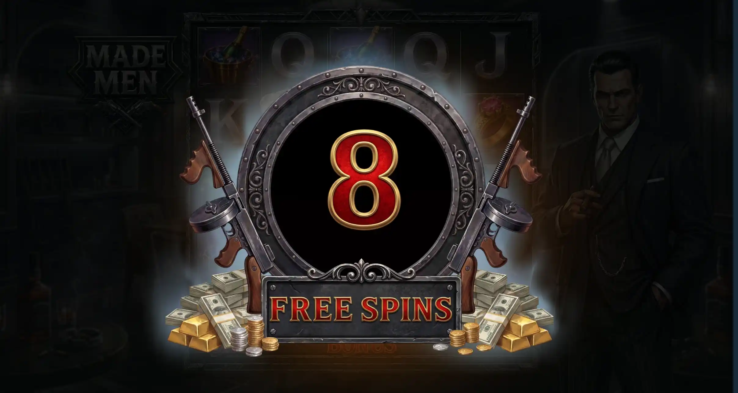 Made Men Free Spins overlay: round 8, crossed tommy guns, gold bars and cash